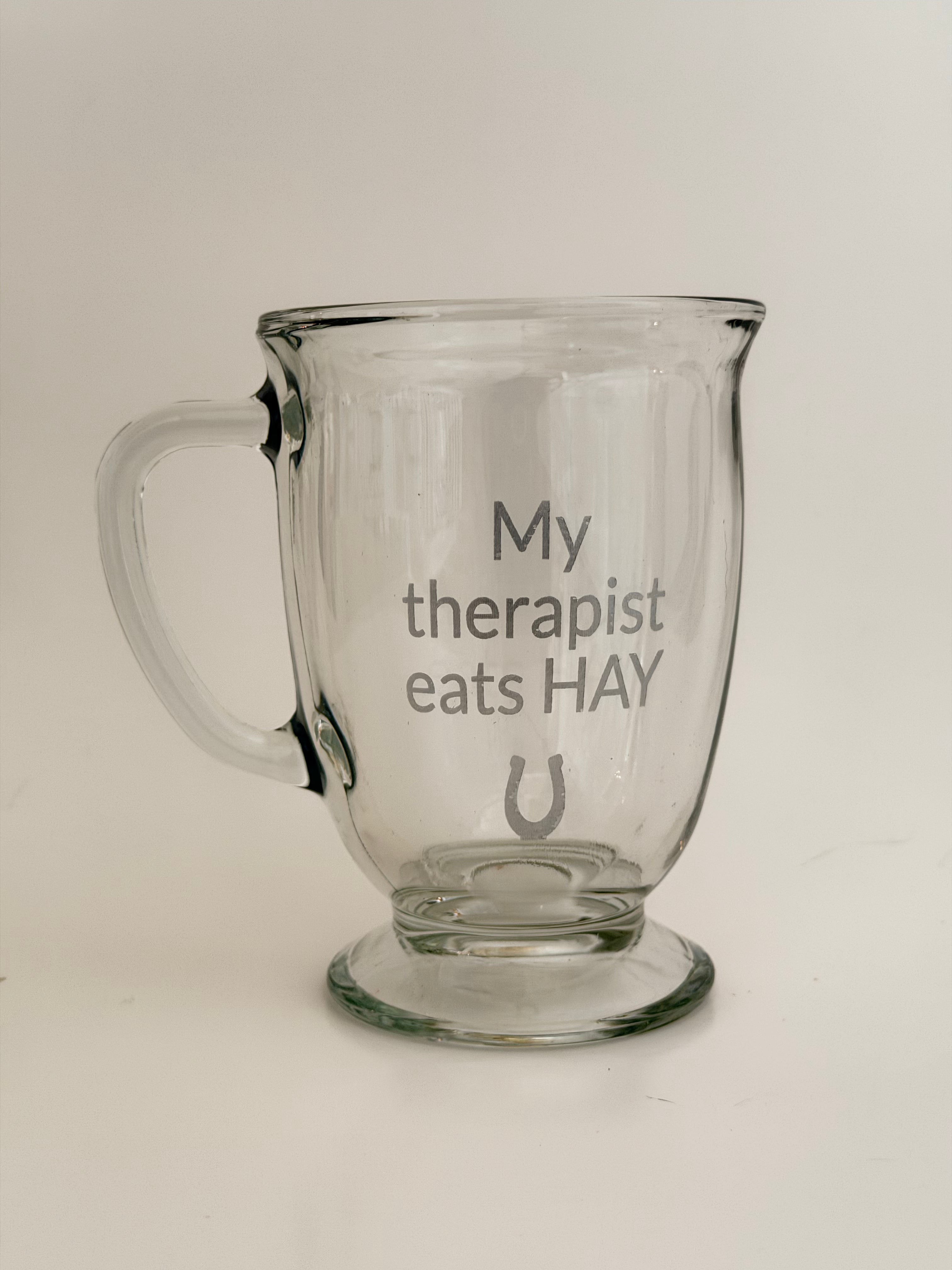 Glass Mug - My therapist eats HAY