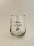 Wine - Because HORSES