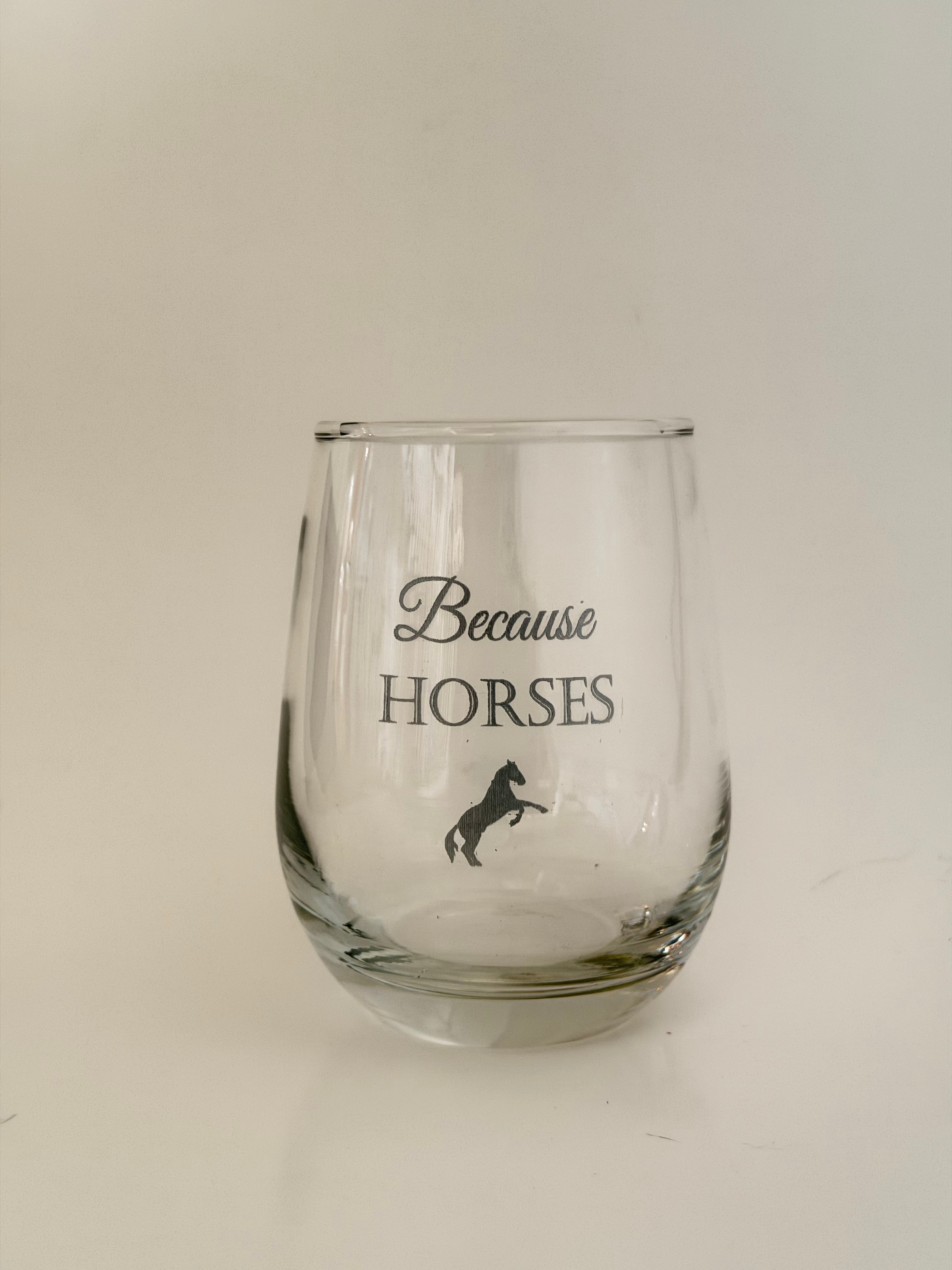 Wine - Because HORSES